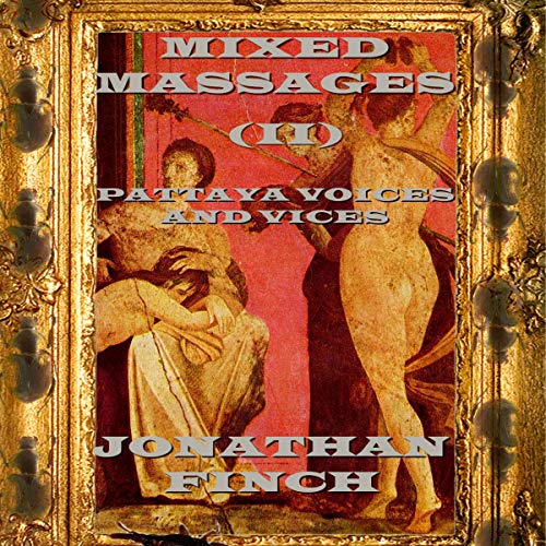 Cover of Mixed Massages (II): Pattaya Voices and Vices
