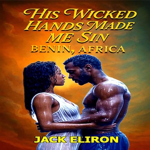 Cover of His Wicked Hands Made Me Sin