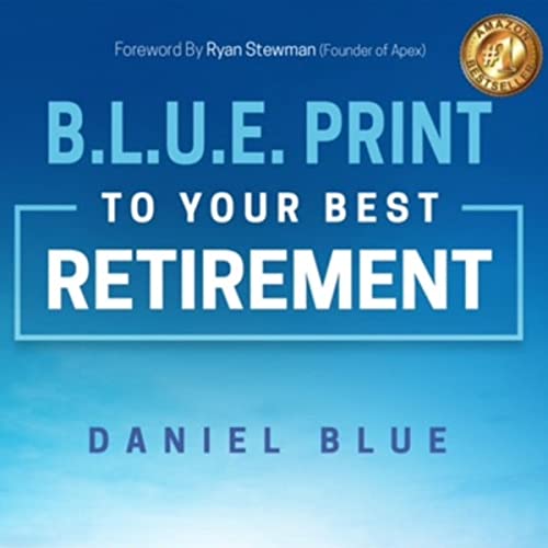 Cover of B.L.U.E. Print to Your Best Retirement