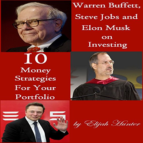 Cover of Warren Buffett, Steve Jobs, and Elon Musk on Investing