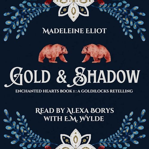 Cover of Gold & Shadow: A Sweet & Spicy Goldilocks Retelling