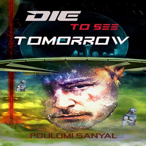 Cover of Die to See Tomorrow