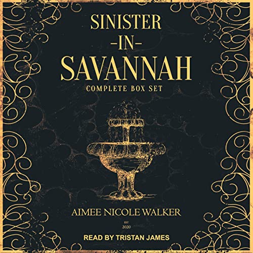 Cover of Sinister in Savannah: The Complete Box Set