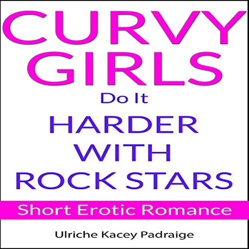 Cover of Curvy Girls Do It Harder with Rock Stars