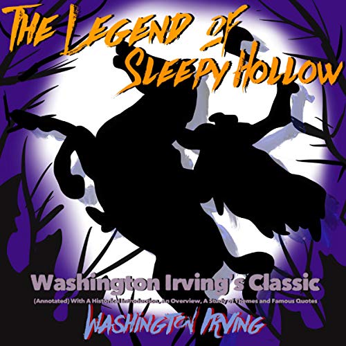 Cover of Washington Irving’s Classic: The Legend of Sleepy Hollow (Annotated)