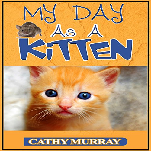 Cover of My Day as a Kitten