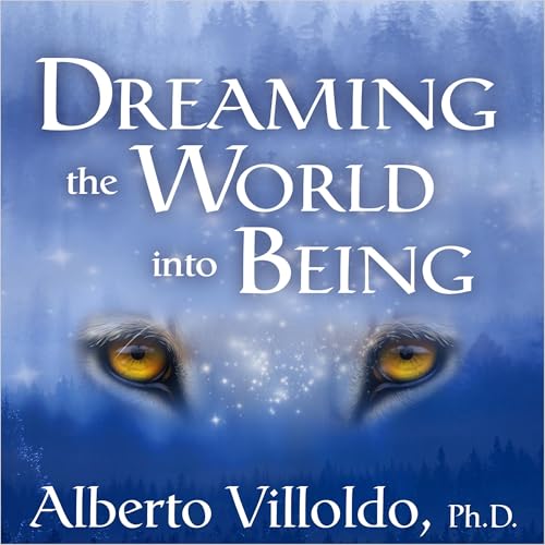 Cover of Dreaming the World Into Being