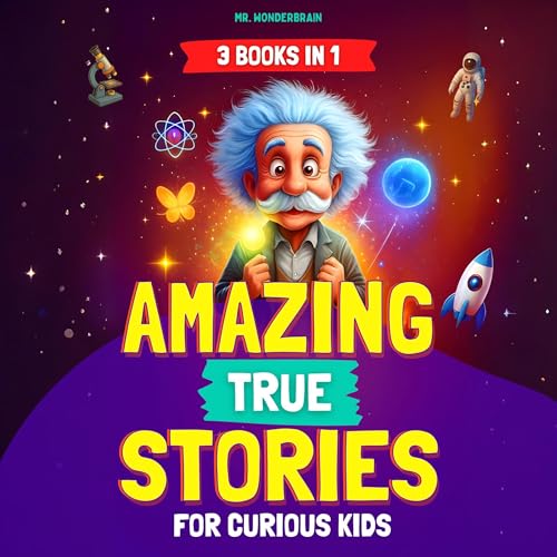 Cover of Amazing True Stories for Curious Kids