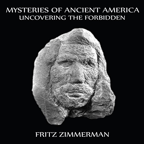 Cover of Mysteries of Ancient America: Uncovering the Forbidden