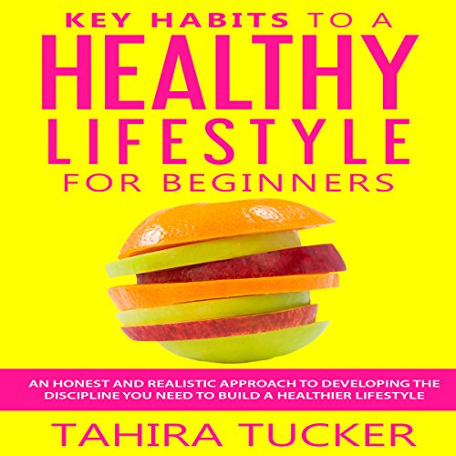 Cover of Key Habits to a Healthy Lifestyle for Beginners