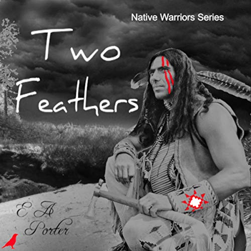Cover of Two Feathers: Native Warrior Series