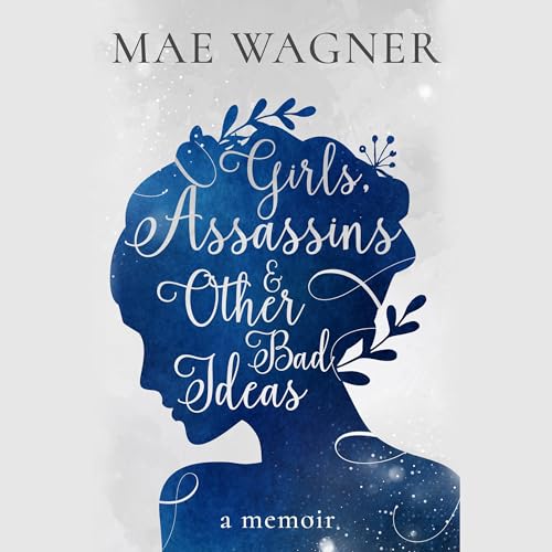 Cover of Girls, Assassins & Other Bad Ideas