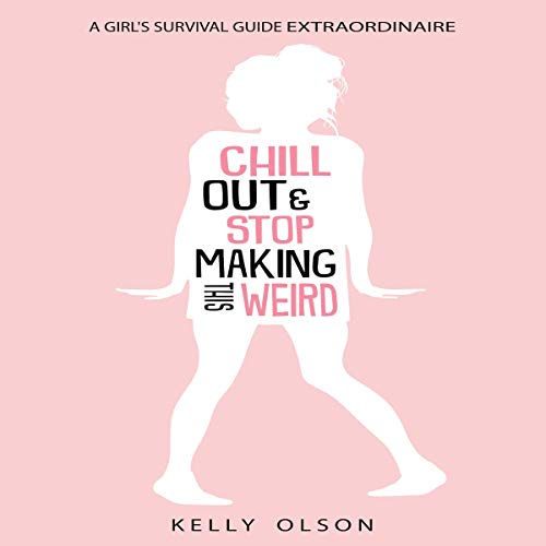 Cover of Chill Out & Stop Making This Weird
