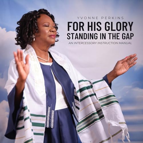 Cover of For His Glory Standing in the Gap