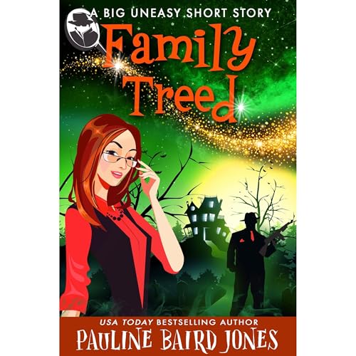 Cover of Family Treed: A Big Uneasy Short Story