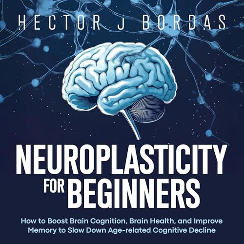 Cover of Neuroplasticity for Beginners