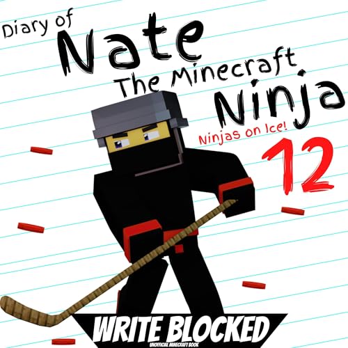 Cover of Diary of Nate the Minecraft Ninja 12: Ninja on Ice!