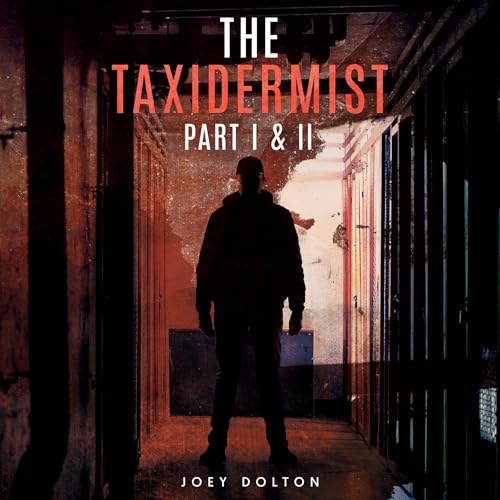 Cover of The Taxidermist, Part I & II