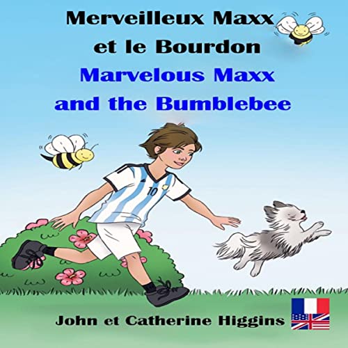 Cover of Marvelous Maxx and the Bumblebee / Merveilleux Maxx et le Bourdon (French-English Bilingual Edition)