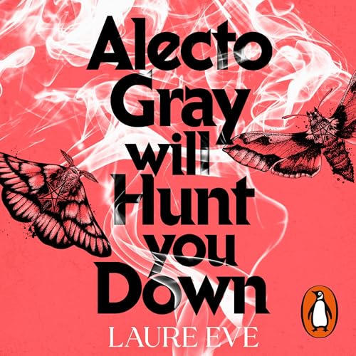 Cover of Alecto Gray Will Hunt You Down