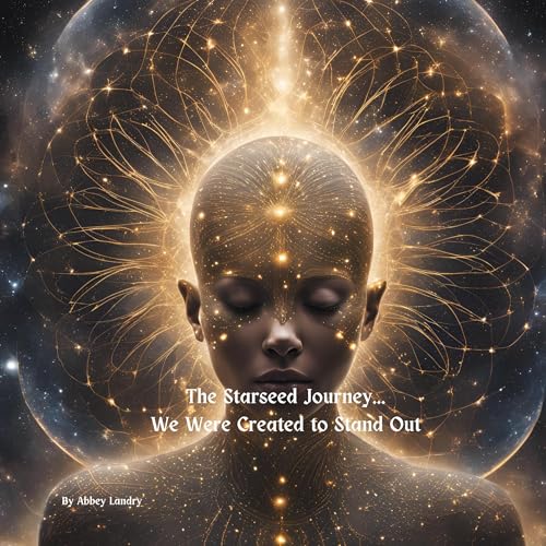 Cover of The Starseed Journey...We Were Created to Stand Out
