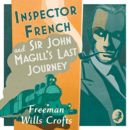 Cover of Inspector French and Sir John Magill's Last Journey