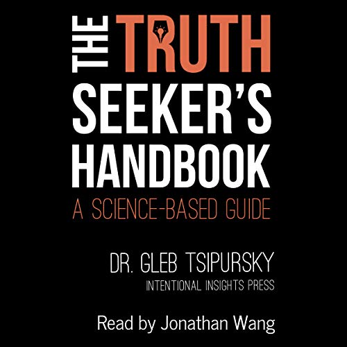 Cover of The Truth-Seeker’s Handbook: A Science-Based Guide
