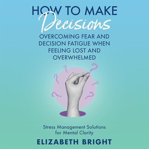 Cover of How to Make Decisions