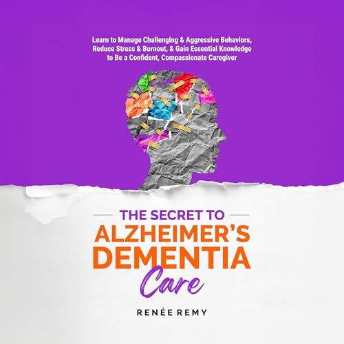 Cover of The Secret to Alzheimer's Dementia Care
