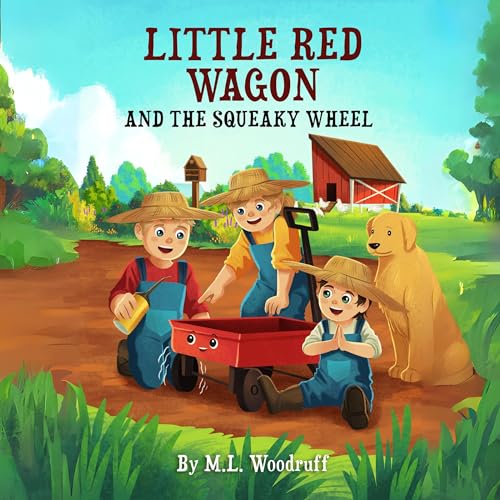 Cover of Little Red Wagon and the Squeaky Wheel