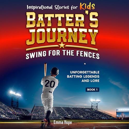 Cover of Inspirational Stories for Kids: Batter's Journey