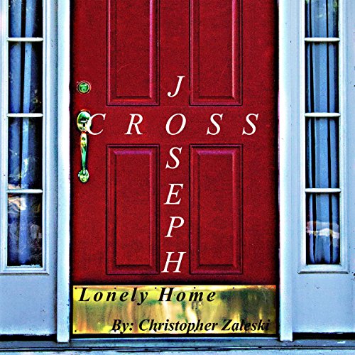 Cover of Joseph Cross: Lonely Home