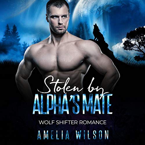 Cover of Stolen by Alphas Mate: Wolf Shifter Romance