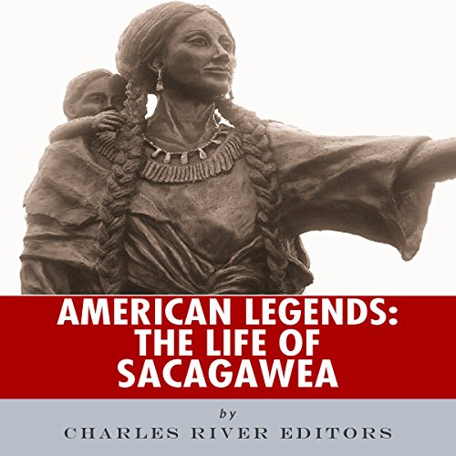 Cover of American Legends: The Life of Sacagawea