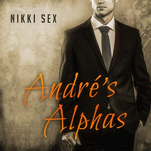 Cover of Andre's Alphas