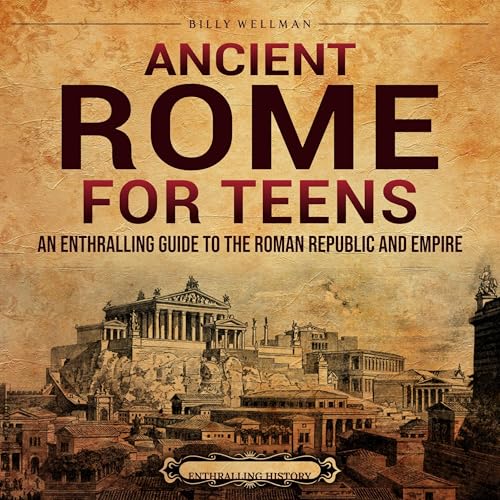 Cover of Ancient Rome for Teens