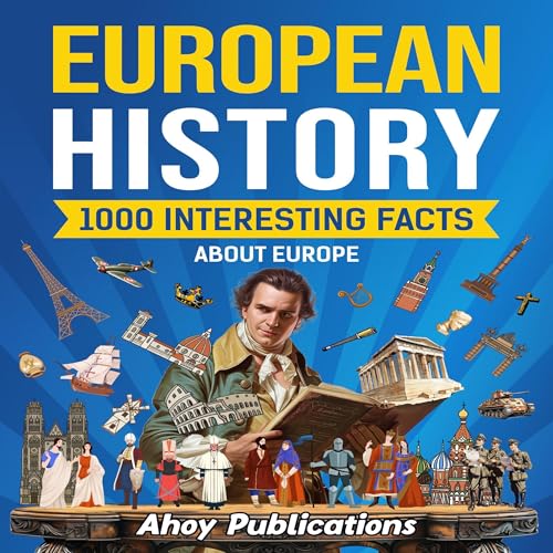 Cover of European History: 1000 Interesting Facts About Europe