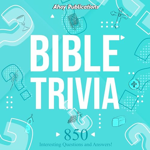 Cover of Bible Trivia: 850 Interesting Questions and Answers!