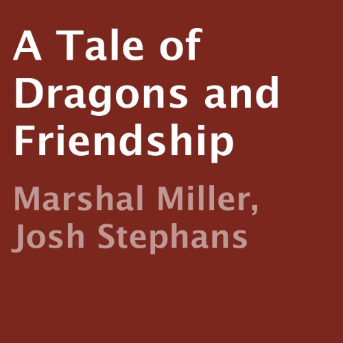 Cover of A Tale of Dragons and Friendship