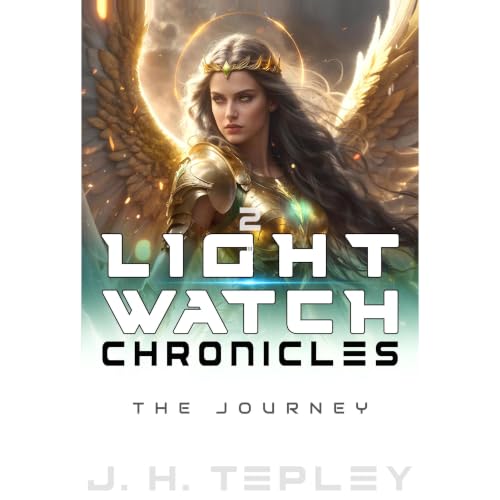 Cover of The Lightwatch Chronicles, Book 2: The Journey