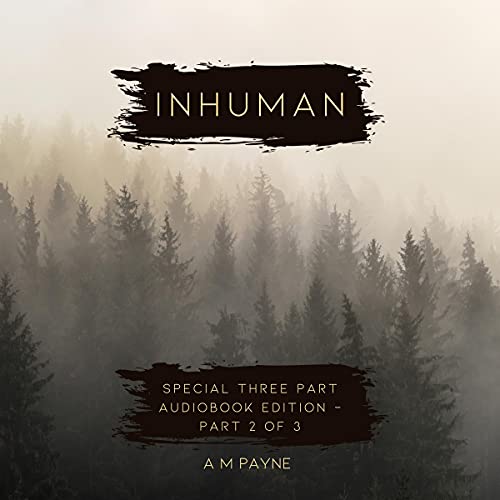 Cover of Inhuman: Three Part Edition - Part 2 of 3
