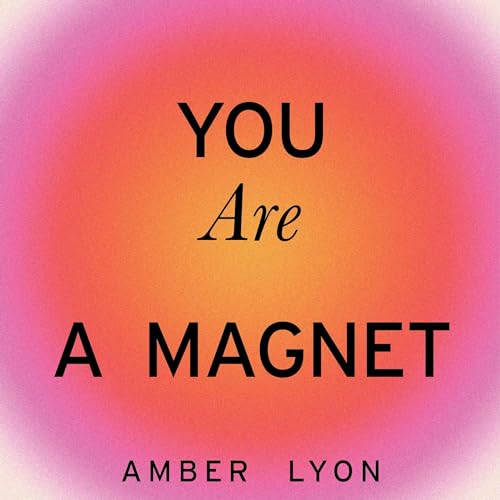 Cover of You Are a Magnet