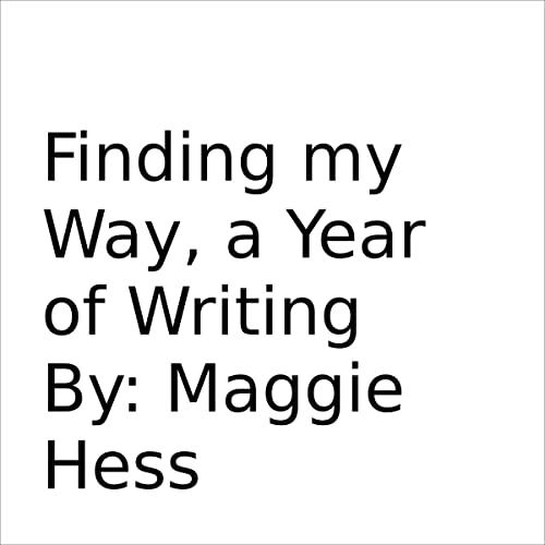 Cover of Finding My Way, a Year of Writing