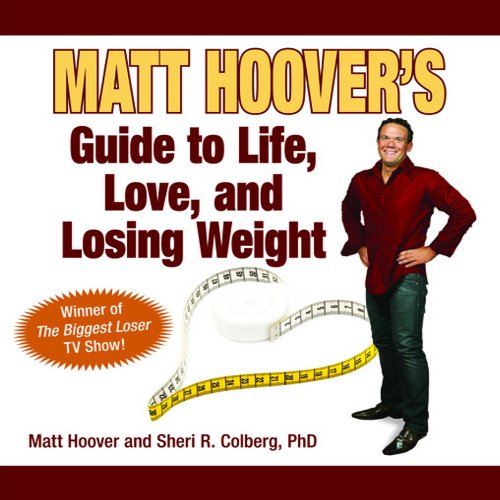 Cover of Matt Hoover's Guide to Life, Love, and Losing Weight