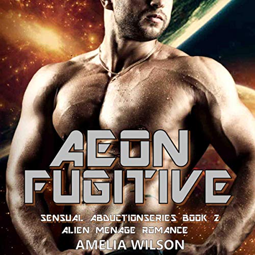 Cover of Aeon Fugitive: Alien Menage Romance