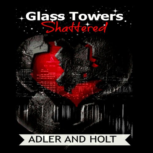 Cover of Glass Towers: Shattered (Volume 2)