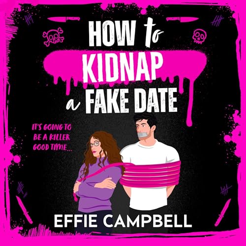 Cover of How to Kidnap a Fake Date