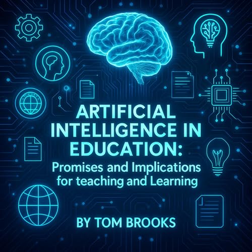 Cover of Artificial Intelligence in Education: Promises and Implications for Teaching and Learning