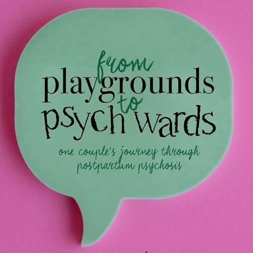 Cover of From Playgrounds to Psych Wards