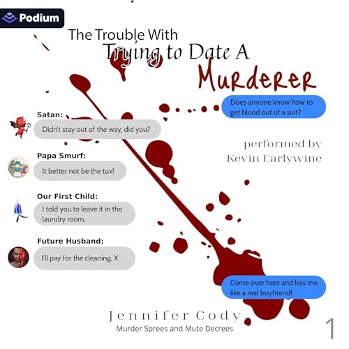 Cover of The Trouble with Trying to Date a Murderer